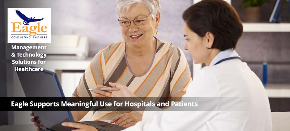 Eagle Consulting Partners specializes in Meaningful Use Solutions